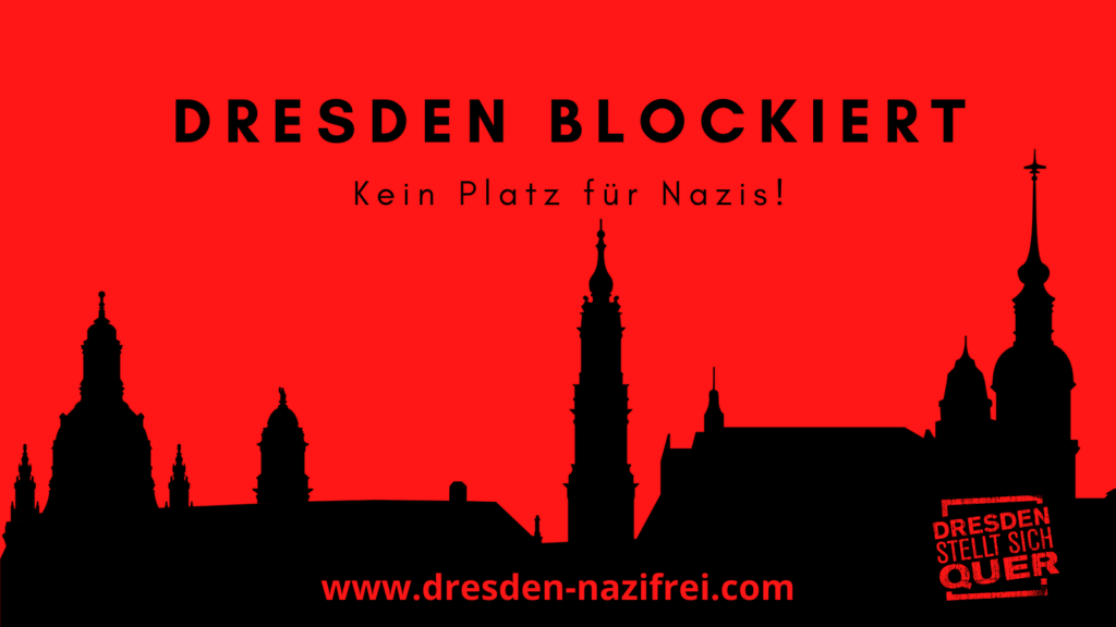 Stadtsilouette mit dem Schriftzug: Dresden blockiert! Kein Platz für Nazis!