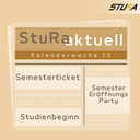 StuRaktuell - KW 13 2023: Zukunft des Semestertickets, Einführungsveranstaltungen im Studium und Semestereröffnungsparty