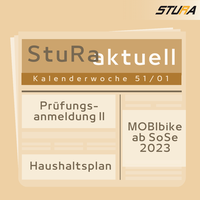 StuRaktuell - KW 01 2023: Weiteres zur Prüfungsanmeldung, MOBIbike ab SoSe 2023 und Haushaltsplan